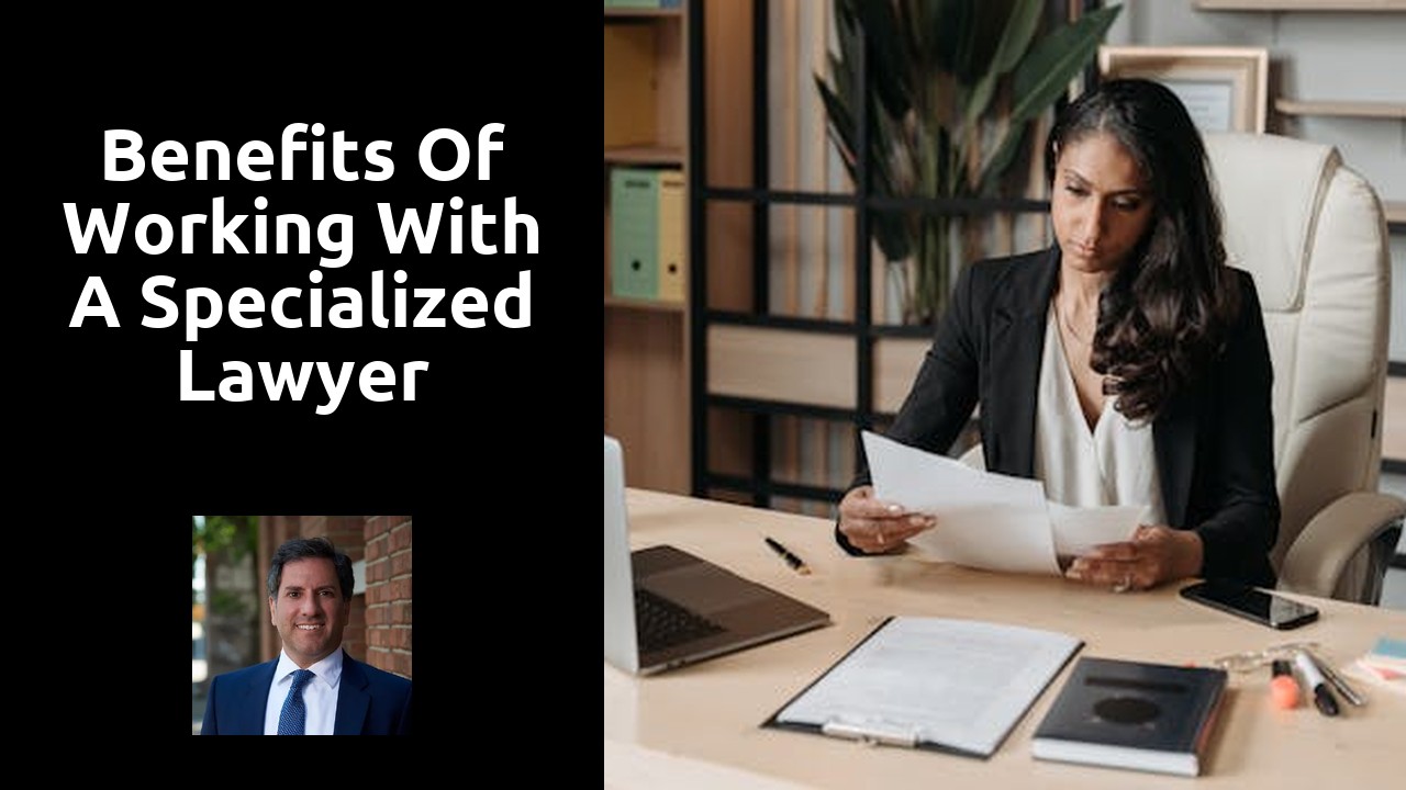 Benefits of Working with a Specialized Lawyer