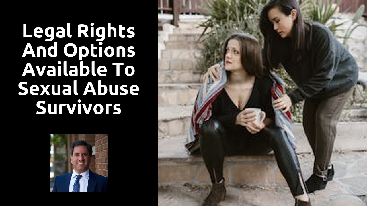 Legal Rights and Options Available to Sexual Abuse Survivors