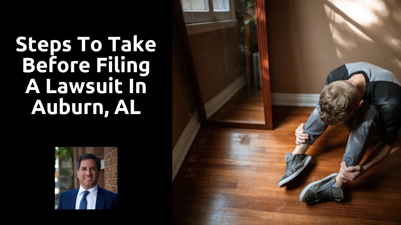 Steps to Take Before Filing a Lawsuit in Auburn, AL